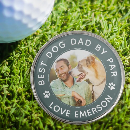 Best Dog Dad By Par Photo Golf Ball Marker