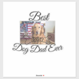 Best dog Dad ever add pet name photo bone golden r Sticker