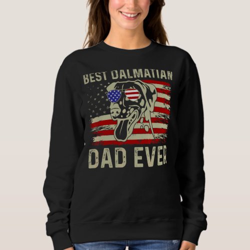 Best Dog Dad Ever American Flag Dad Joke Dalmatian Sweatshirt