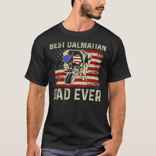Best Dog Dad Ever American Flag Dad Joke Dalmatian T_Shirt