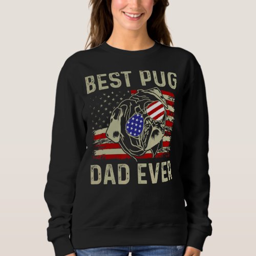 Best Dog Dad Ever American Flag Dad Joke Fourth Of Sweatshirt