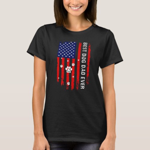 Best Dog Dad Ever American Flag for Best Father T_Shirt