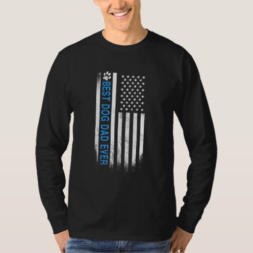 Best Dog Dad Ever American Flag   For Best Father T_Shirt