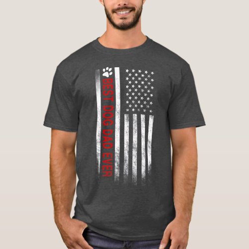 Best Dog Dad Ever American Flag  Gift for Best T_Shirt
