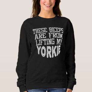 Best Dog Dad Ever Biceps Yorkie For Women Dad Fat Sweatshirt