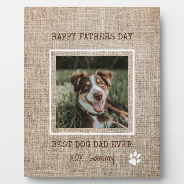 Best Dog Dad Ever  Burlap Photo Father's Day Plaque (Front)
