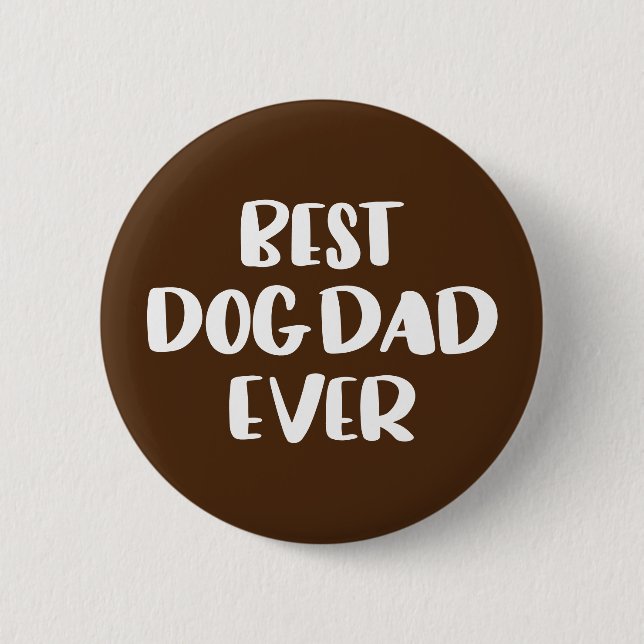 Best Dog Dad Ever Button (Front)