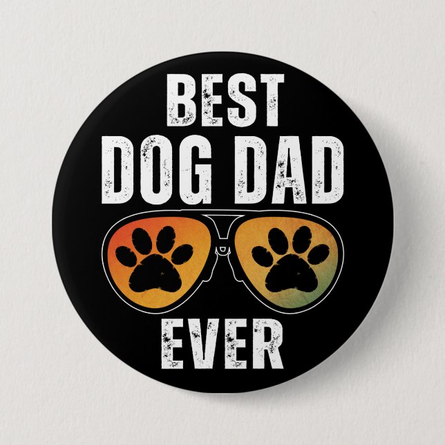 BEST DOG DAD EVER BUTTON (Front)