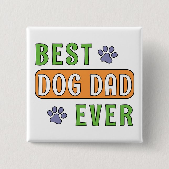 Best Dog Dad Ever Button (Front)