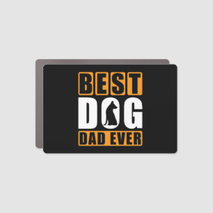 Best Dog Dad Ever Car Magnet