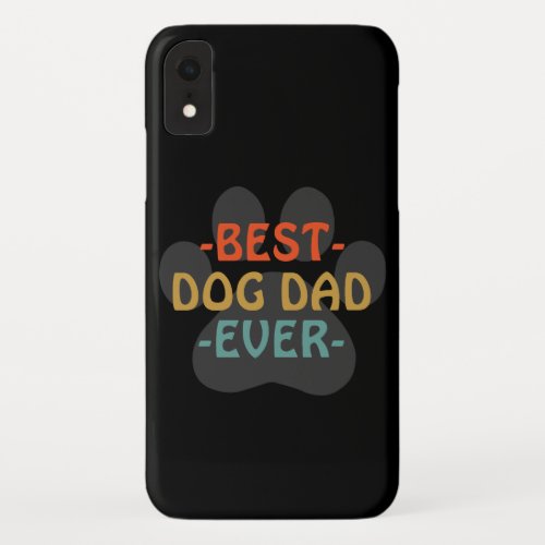 Best Dog Dad Ever iPhone XR Case