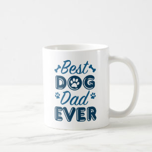 Best Dog Dad Ever Coffee Mug