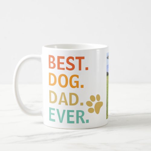  Best Dog Dad Ever Custom Photo Fathers Day Coffee Mug