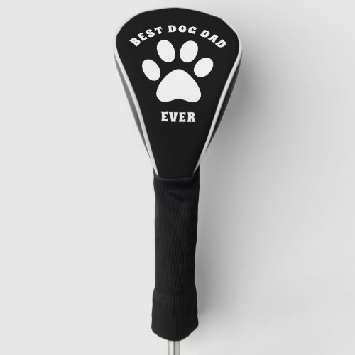 Best Dog Dad Ever Custom Text Personalized Golf Head Cover