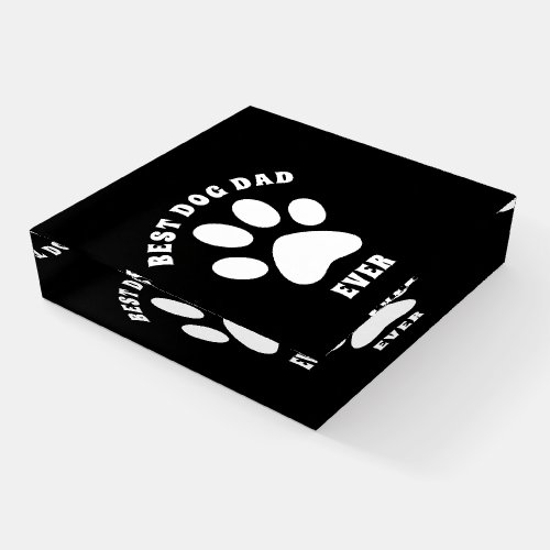 Best Dog Dad Ever Custom Text Personalized Paperweight