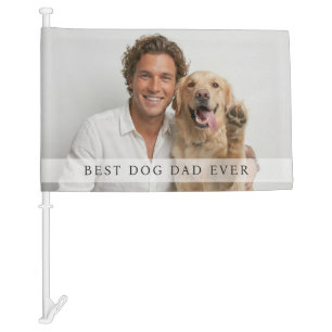 Best Dog Dad Ever Cute Funny Modern Custom Photo Car Flag