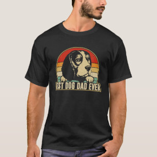 Best Dog Dad Ever Daddy Dog Lover Owner T-Shirt