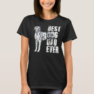 Best Dog Dad Ever Dalmatian Dog T-Shirt