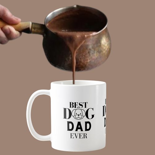 Best Dog Dad Ever Dog Lovers Gift Coffee Mug