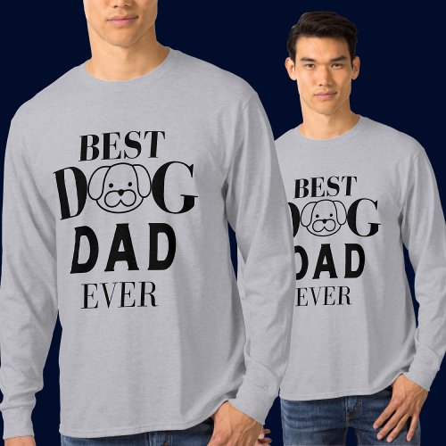 Best Dog Dad Ever Dog Lovers Gift T_Shirt