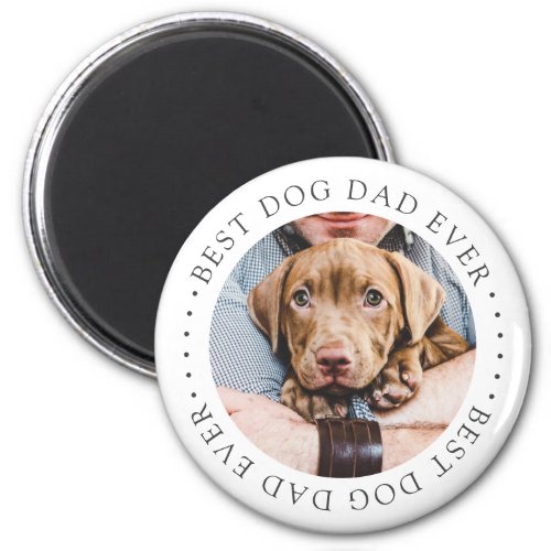 Best Dog Dad Ever Elegant Simple Custom Photo Magnet