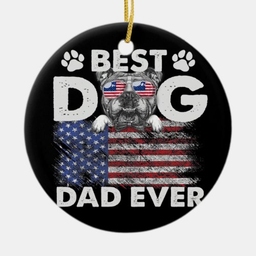 Best Dog Dad Ever English Bulldog Lovers USA Ceramic Ornament