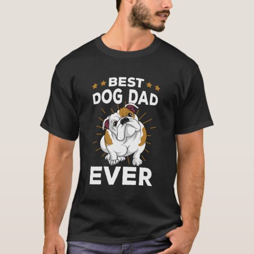 Best Dog Dad Ever English Bulldog s T_Shirt