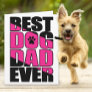 Best Dog Dad Ever Father’s Day Card