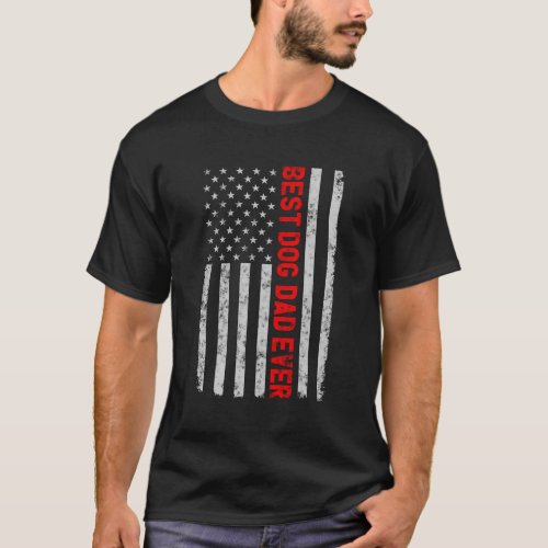 Best Dog Dad Ever Fathers Day American Flag T_Shirt