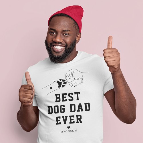 Best Dog Dad Ever Fist Pump T_Shirt