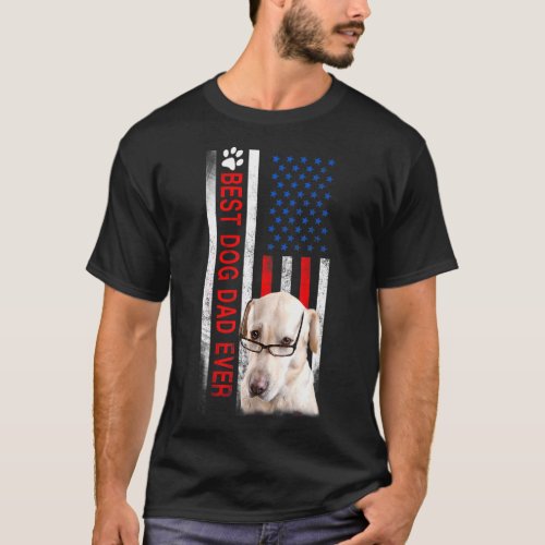 Best Dog Dad Ever Flag For Best Father Happy Fathe T_Shirt