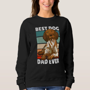 Best Dog Dad Ever For Father's Day   Sweatshirt