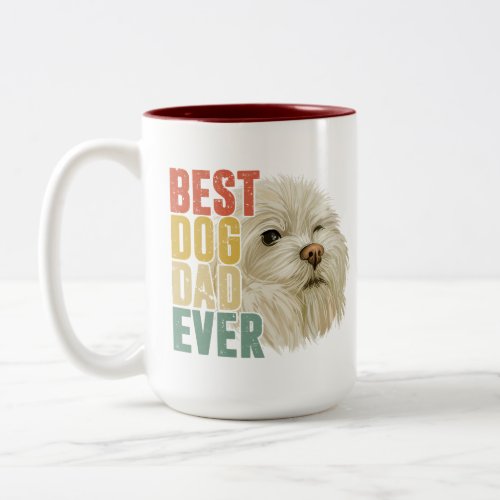 best dog dad ever fun maltese dog lover fars day   Two_Tone coffee mug