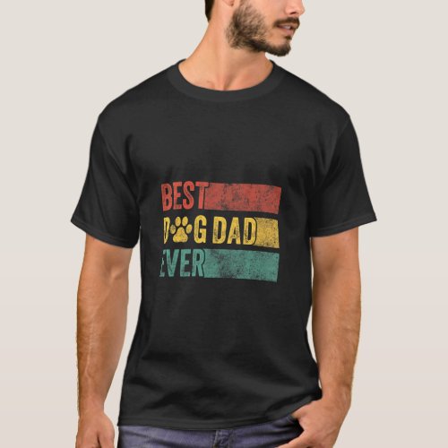 Best Dog Dad Ever Funny Fathers Day Puppy  Vintage T_Shirt