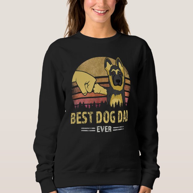 Best Dog Dad Ever German Shepherd Retro Puppy  Des Sweatshirt (Front)