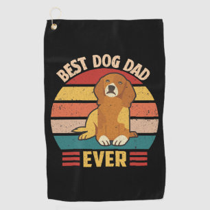 Best Dog Dad Ever  Golf Towel