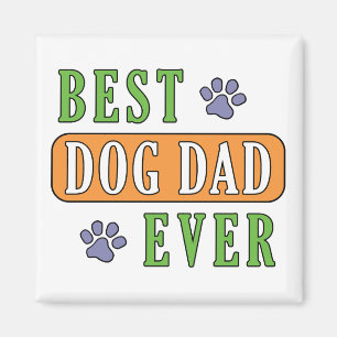 Best Dog Dad Ever Magnet