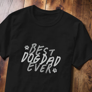 Best Dog Dad Ever Modern Black and Gray Grunge T-Shirt