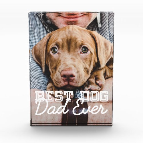 Best Dog Dad Ever Modern Custom Pet Photo Block