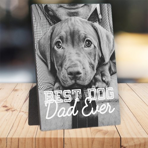 Best Dog Dad Ever Modern Custom Pet Photo Plaque