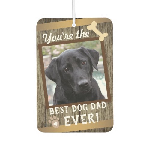 Best Dog Dad Ever one photo Air Freshener