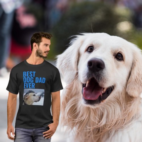 Best Dog Dad Ever Personalized Fathers Day on T_Shirt