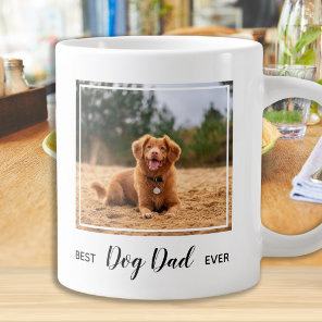 Best Dog Dad Ever Pet Photo Giant Coffee Mug