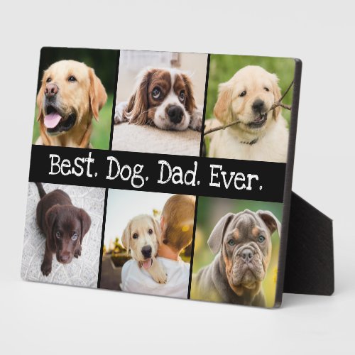 Best Dog Dad Ever Photo Collage in Black and White Plaque