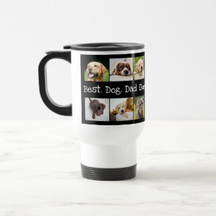 Best Dog Dad Ever Photo Collage in Black and White Travel Mug