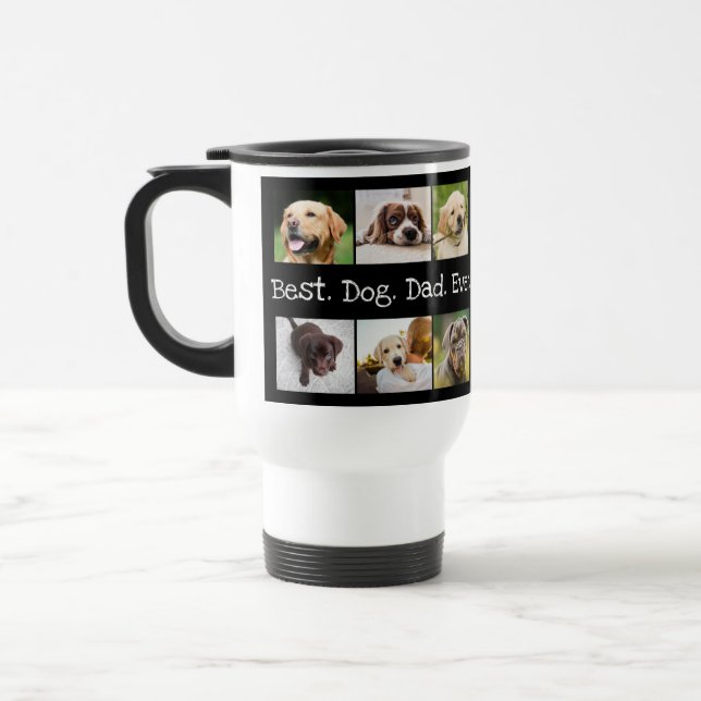 Best Dog Dad Ever Photo Collage in Black and White Travel Mug (Left)