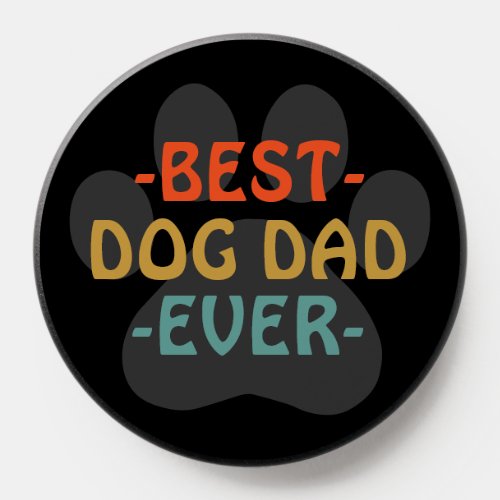 Best Dog Dad Ever PopSocket