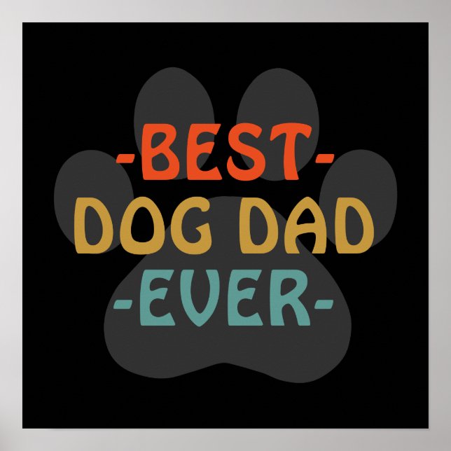 Best Dog Dad Ever Poster (Front)