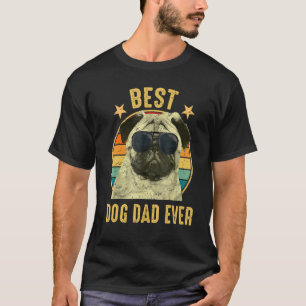Best Dog Dad Ever Pug Fatheru2019s Day  Pug Vintag T-Shirt