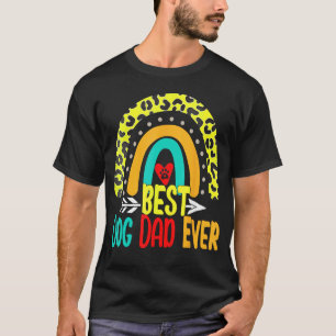 Best Dog Dad Ever Rainbow Daddy Papa Father s Day T-Shirt